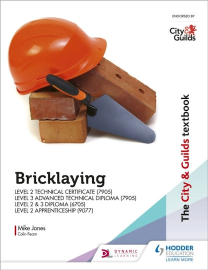 City & Guilds Textbook: Bricklaying For The Level 2 Technical Certificate & Level 3 Advanced Technical Diploma (7905), Level 2 & 3 Diploma (6705) And Level 2 Apprenticeship (9077) - Hachette Learning - Paperback / Softback