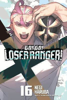 Go Go Loser Ranger 16 Negi Haruba, Negi Haruba Kodansha Vol. 16 Go Go Loser Ranger 16 Negi Haruba, Negi Haruba Kodansha Vol. 16