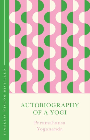 Autobiography Of A Yogi (the Concise Classic) - John Murray Press - Hardback
