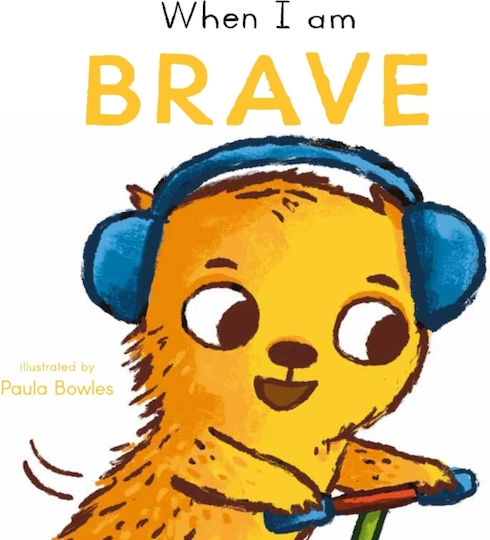 When I Am Brave - Child's Play International Ltd - Board Book