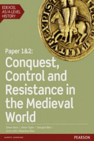 Edexcel As/a Level History, Paper 1&2: Conquest, Control And Resistance In The Medieval World Student Book + Activebook - Pearson Education Limited - Multiple-component Retail Product