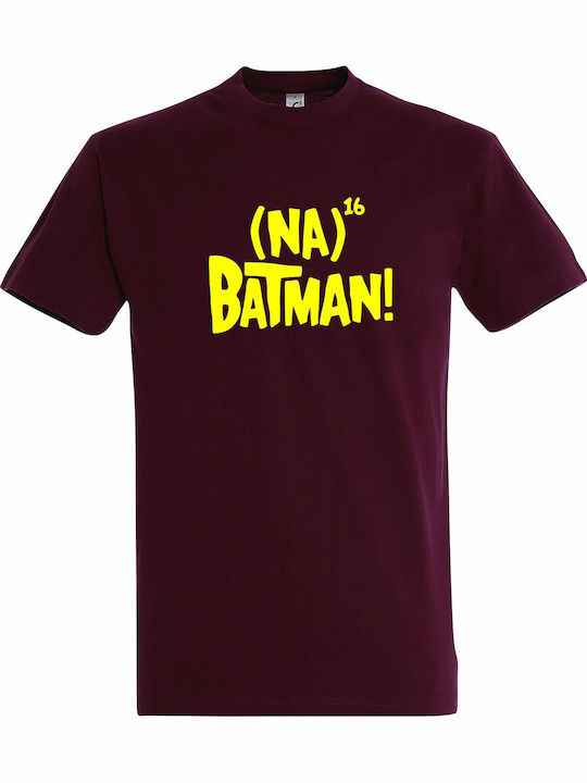 T-shirt Unisex " Na Na Na Na Batman " Burgundy