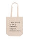 Beige Shopping Bag 37cm 42cm 12cm For Shopping I Was Going To Be A Chanel Bag But Times Are Hard Dp6551