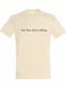 T-shirt Unisex " Dick Riding Greek Funny Quote " Cream