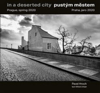 Pustým Městem / In A Deserted City Pustým Městem / In A Deserted City