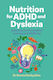 Nutrition For Adhd And Dyslexia - Jessica Kingsley Publishers - Paperback / Softback