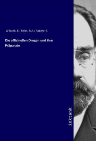 Die Officinellen Drogen Und Ihre Präparate