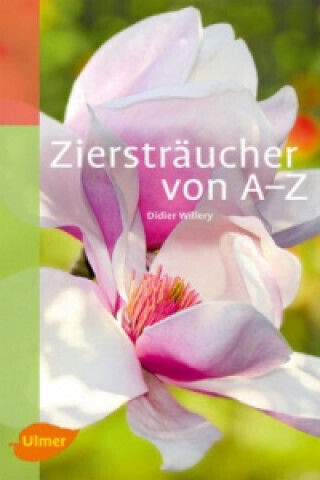 Ziersträucher Von A-z