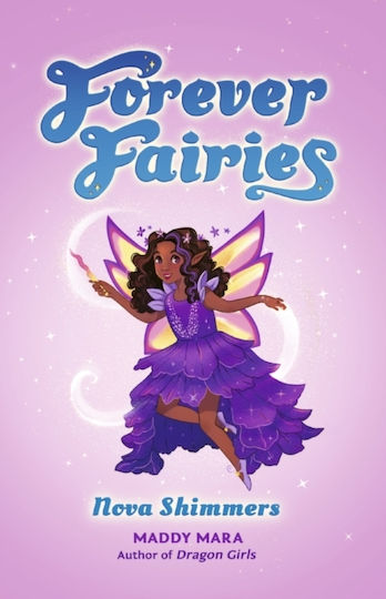 Forever Fairies: Nova Shimmers - Scholastic - Paperback / Softback Forever Fairies: Nova Shimmers - Scholastic - Paperback / Softback