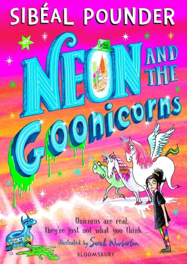 Neon And The Goonicorns - Bloomsbury Publishing Plc - Paperback / Softback Neon And The Goonicorns - Bloomsbury Publishing Plc - Paperback / Softback