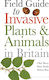 Field Guide To Invasive Plants And Animals In Britain - Bloomsbury Publishing Plc - Paperback / Softback