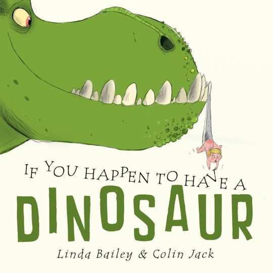 If You Happen To Have A Dinosaur - Tundra Books - Paperback / Softback If You Happen To Have A Dinosaur - Tundra Books - Paperback / Softback