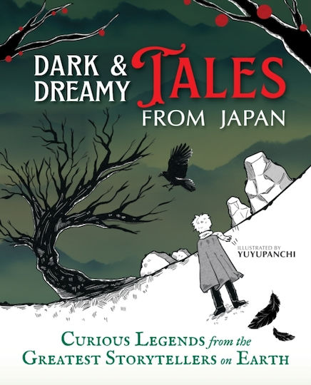 Dark & Dreamy Tales From Japan - Castle Point Books - Hardback Dark & Dreamy Tales From Japan - Castle Point Books - Hardback