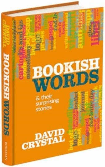 Bookish Words & Their Surprising Stories - Bodleian Library - Hardback