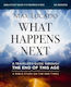 What Happens Next Bible Study Guide Plus Streaming Video: A Traveler’s Guide Through The End Of This Age Max Lucado Harperchristian Resources