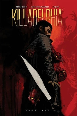Killadelphia Deluxe Edition Book Two Rodney Barnes HC Killadelphia Deluxe Edition Book Two Rodney Barnes HC
