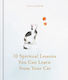 10 Spiritual Lessons You Can Learn From Your Cat: Essential Life Lessons We Can Learn From Our Furry Friend Joanna Sandsmark Godsfield Press Ltd
