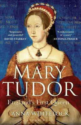 Mary Tudor England's First Queen Professor Anna Whitelock