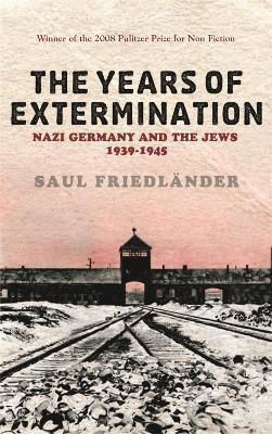 Nazi Germany And The Jews The Years Of Extermination 1939-1945 Prof Saul Friedlander