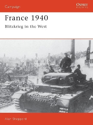 France 1940 Blitzkrieg In The West Alan Shepperd