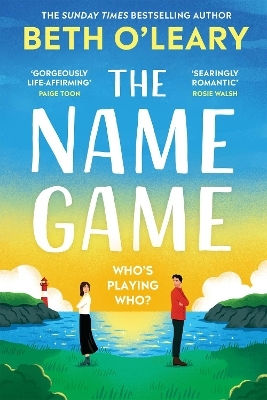 The Name Game: The Brand New Love Story From The Bestselling Author Of The Flatshare Beth O'leary Quercus Publishing
