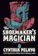 The Shoemaker's Magician Cynthia Pelayo Union Square & Co.