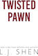 Twisted Pawn: Your New Favourite Dark And Steamy Romance Series L.j. Shen Hodder Paperback