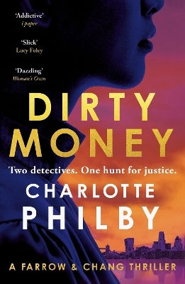 Dirty Money: 'instantly Gripping And Great Fun From Beginning To End' Bella Mackie Charlotte Philby Baskerville
