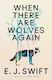 When There Are Wolves Again: "one Of The Best S...