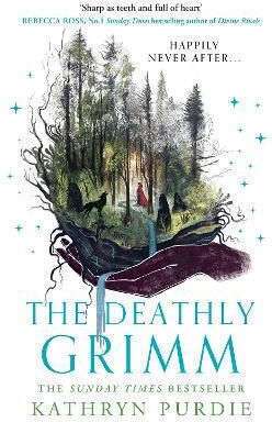 The Deathly Grimm (forest Grimm, Book 2) Kathryn Purdie Magpie