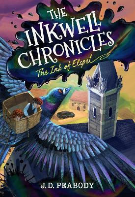 The Inkwell Chronicles: The Ink Of Elspet J. D. Peabody John Murray Publishers Ltd The Inkwell Chronicles: The Ink Of Elspet J. D. Peabody John Murray Publishers Ltd