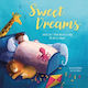 Sweet Dreams What Can I Think About To Help Me Get To Sleep Susie Williams
