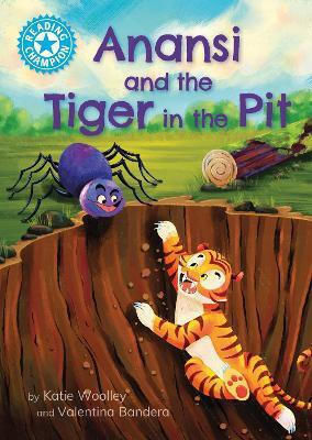 Reading Champion Anansi Und Der Tiger Im Loch Unabhängiges Lesen 4 Katie Woolley