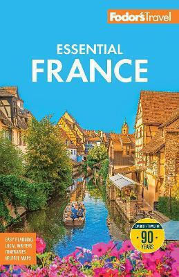 Fodor's Essential France Guides Publications Inc.,u.s