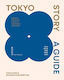 Tokyo Story A Guide To The City's Best Cultural Hangouts Shops Bars And Eateries Steve Wide Explore