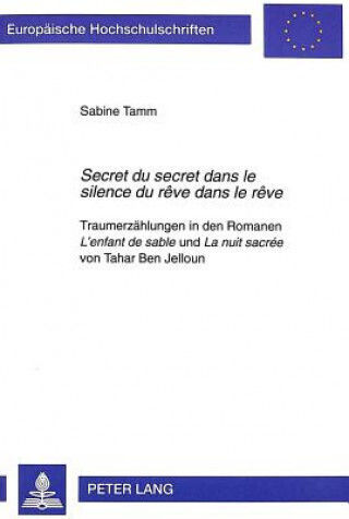 Â«secret Du Secret Dans Le Silence Du Reve Dans Le Reveâ»