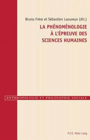 La Phenomenologie A L'epreuve Des Sciences Humaines