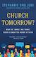 Church Tomorrow What The Nones And Dones Can Teach About The Future Of Faith Stephanie Spellers Church Publishing Inc