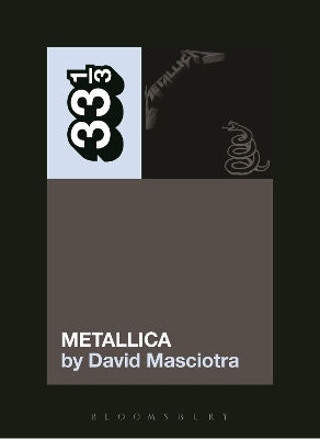 Metallica's Metallica David Masciotra Bloomsbury Academic
