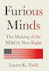Furious Minds: The Making Of The Maga New Right Laura K. Field Princeton University Press