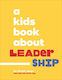 A Kids Book About Leadership Orion Jean