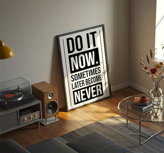 Poster Cu Citat Do It Now Pq186 21cm X 30cm Cadru Din Lemn Alb