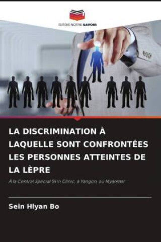 La Discrimination À Laquelle Sont Confrontées Les Personnes Atteintes De La Lèpre