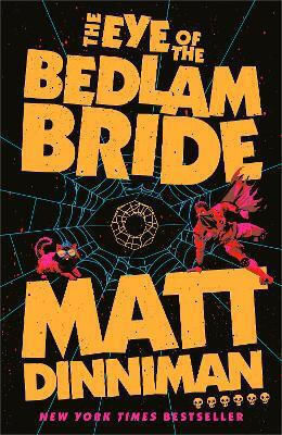 The Eye Of The Bedlam Bride Matt Dinniman Michael Joseph Ltd The Eye Of The Bedlam Bride Matt Dinniman Michael Joseph Ltd