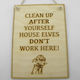 World Wood Ξύλινη Ταμπέλα “clean Up House Elves”