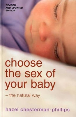Choose The Sex Of Your Baby The Natural Way Hazel Chesterman-phillips