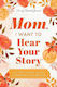Mom I Want To Hear Your Story A Mother's Guided Journal To Share Her Life Her Love Jeffrey Mason
