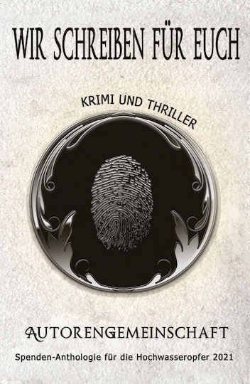 Wir Schreiben Für Euch: Krimi Und Thriller