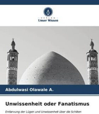 Unwissenheit Oder Fanatismus