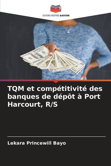 Tqm Et Competitivite Des Banques De Depot A Port Harcourt, R/s